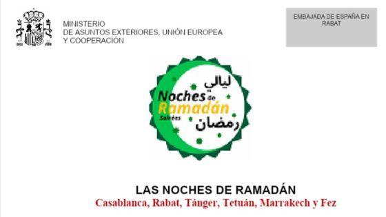 Noches de Ramadán 2025, organizadas por la Embajada de España en Marruecos en colaboración con los Institutos Cervantes.