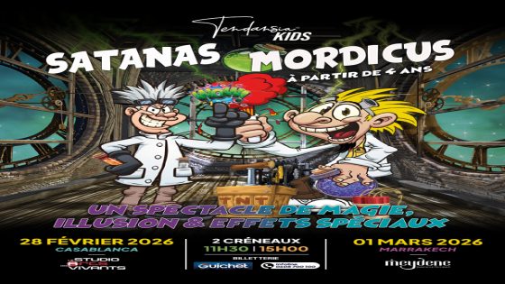 SATANAS & MORDICUS FAIT SON GRAND RETOUR AU MAROC : UN SPECTACLE FAMILIAL INTERACTIF MÊLANT HUMOUR, SURPRISES ET EXPÉRIENCES SCIENTIFIQUES LE 28 FÉVRIER À CASABLANCA ET LE 1ER MARS 2026 À MARRAKECH