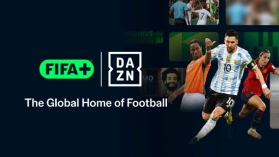 إطلاق FIFA+ على DAZN: خطوة جديدة نحو بناء “المعقل العالمي لكرة القدم”